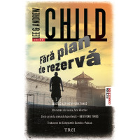 Fără plan de rezervă. Lee Child , Andrew Child