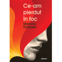 Ce-am pierdut în foc