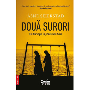 Două surori. Din Norvegia în Jihadul din Siria