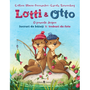 Lotti și Otto Vol.1: O poveste despre lucruri de băieți și treburi de fete