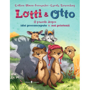 Lotti și Otto Vol. 2: O poveste despre idei preconcepute și noi prietenii