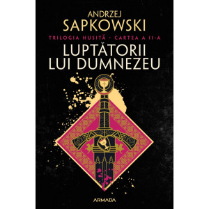 Luptătorii lui Dumnezeu. Trilogia Husita Vol. 2