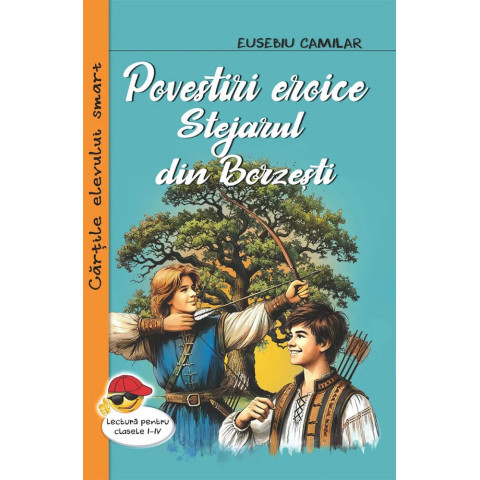 Povestiri eroice. Stejarul din Borzești