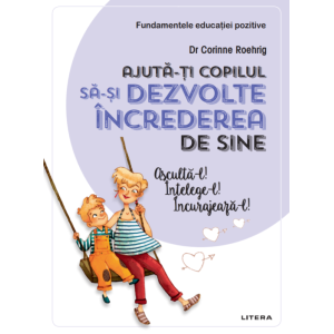 Ajută-ți copilul să-și dezvolte încrederea în sine