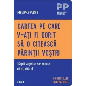 Cartea pe care v‑ați fi dorit să o citească părinții voștri