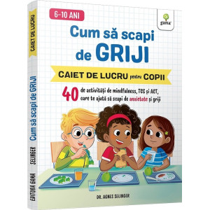 Cum să scapi de griji