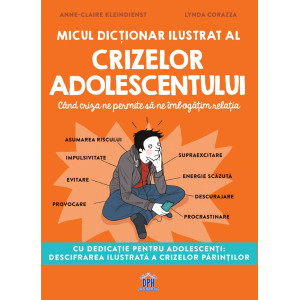 Micul dicționar ilustrat al crizelor adolescentului