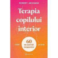 Terapia copilului interior - Ghid practic