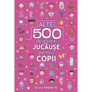 Alte 500 de glume jucăușe pentru copii