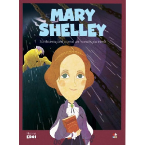 Micii mei eroi. Mary Shelley