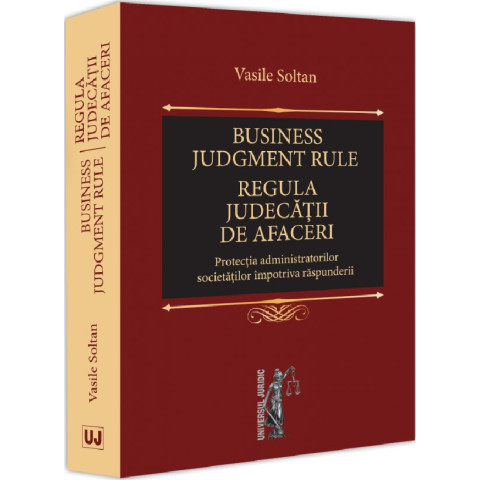 Business judgment rule. Regula judecății de afaceri