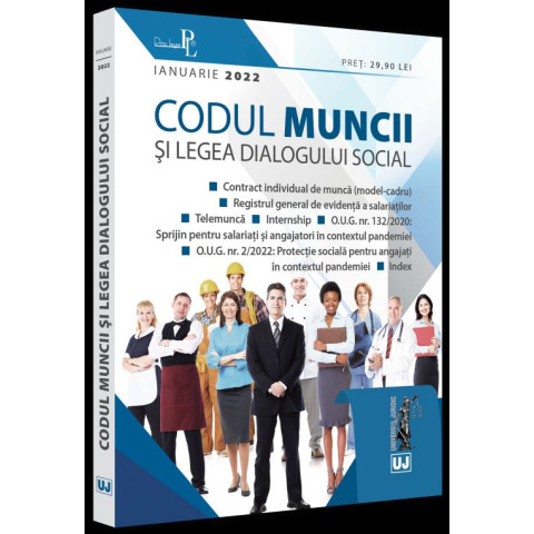 Codul muncii și Legea dialogului social: Ianuarie 2022