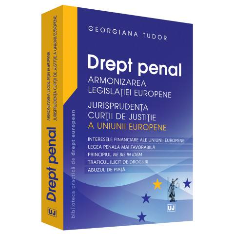 Drept penal - Armonizarea Legislației Europene