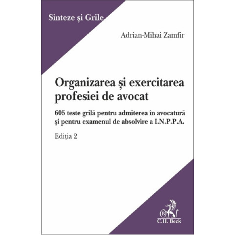 Organizarea și exercitarea profesiei de avocat Ed. 2 