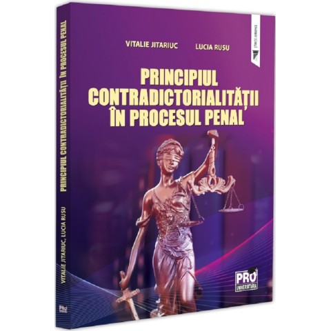 Principiul contradictorialității în procesul penal