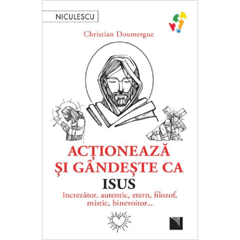 Actionează și gândește ca Iisus