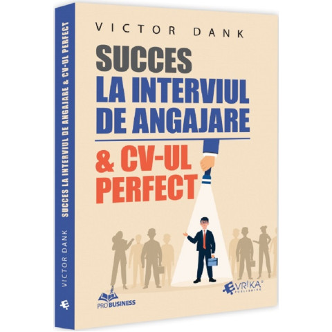 Succes la interviul de angajare și CV-ul perfect