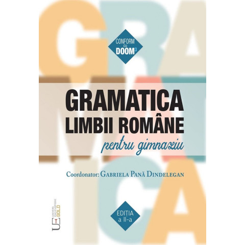 Gramatica limbii române pentru gimnaziu Ed. 2