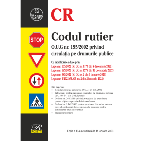 Codul rutier. Ediția a 13‐a actualizată la 11 ianuarie 2023