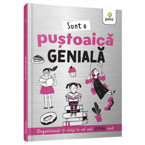 Sunt o puștoaică genială