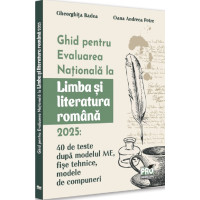 Ghid pentru Evaluarea Națională la Limba și literatura română 2025