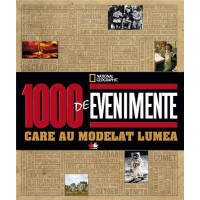 1000 de evenimente care au modelat lumea