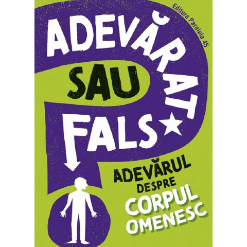 Adevărat sau fals? Adevărul despre corpul omenesc