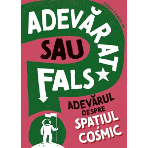 Adevărat sau fals? Adevărul despre spațiul cosmic