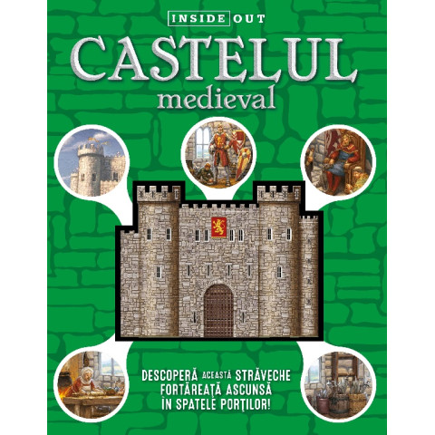 Castelul medieval. Inside Out