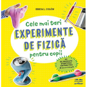 Cele mai tari experimențe de fizică pentru copii