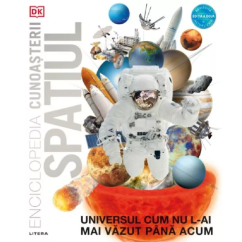 Spațiul. Universul cum nu l-ai mai văzut până acum