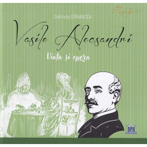 Vasile Alecsandri. Viața și opera