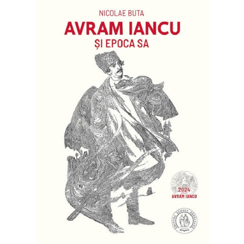 Avram Iancu și epoca sa