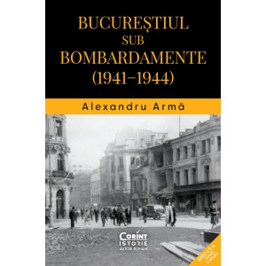 Bucureștiul sub bombardamente: 1941-1944