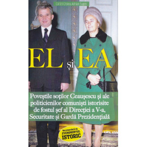 El și Ea. Poveștile soților Ceaușescu și ale politicienilor comuniști