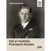 Exil și rivalități. Principele Nicolae