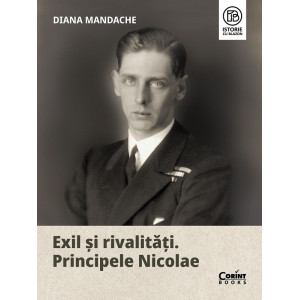 Exil și rivalități. Principele Nicolae