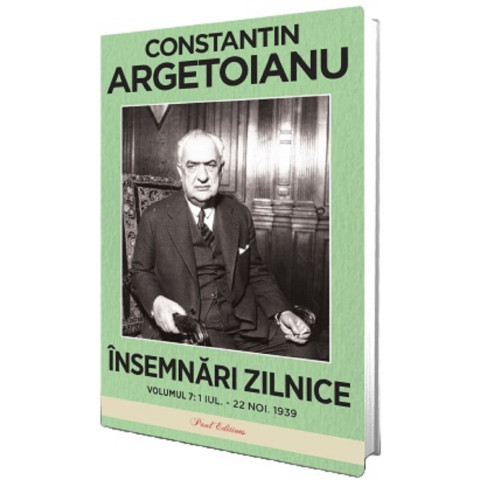 Însemnări zilnice Vol. 7: 1 iulie - 22 noiembrie 1939