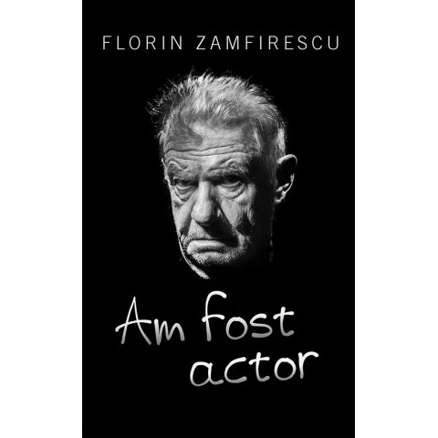 Am fost actor