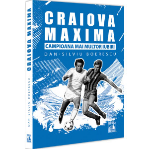 Craiova Maxima, campioana mai multor iubiri