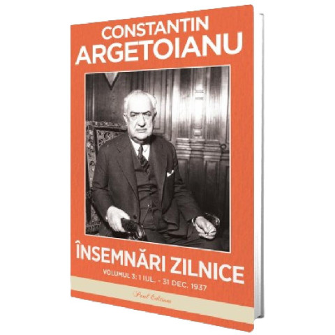 Însemnări zilnice Vol. 3: 1 iulie - 31 decembrie 1937