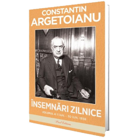 Însemnări zilnice Vol. 4: 1 ianuarie - 30 iunie 1938