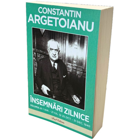 Însemnări zilnice Vol. 8: 1 ianuarie - 21 iulie și 25 octombrie - 31 decembrie 1940