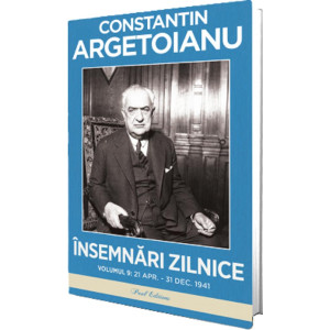 Însemnări zilnice Vol. 9: 21 aprilie - 31 decembrie 1941