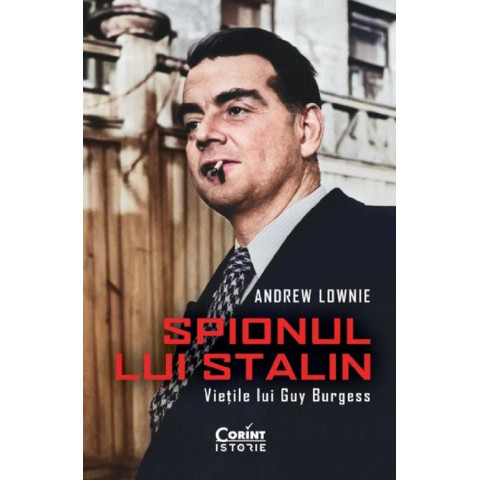 Spionul lui Stalin. Viețile lui Guy Burgess