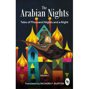 The Arabian Nights: Tales of Thousand Nights and a Night (Vol.1)