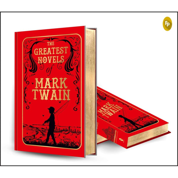 The Greatest Novels of Mark Twain