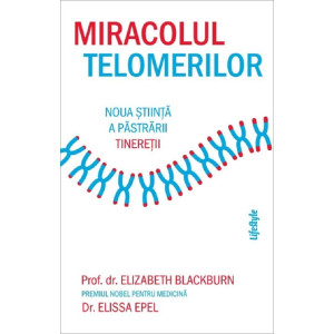 Miracolul telomerilor 2024