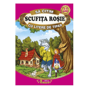 Scufița Roșie - Să citim cu litere de tipar