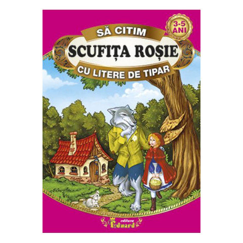 Scufița Roșie - Să citim cu litere de tipar